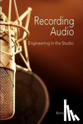 Hill, Barry R. - Recording Audio: Engineering in the Studio