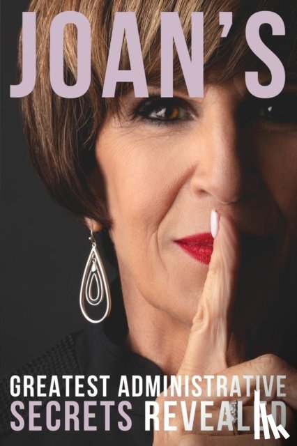 Burge, Joan M - Joan's Greatest Administrative Secrets Revealed