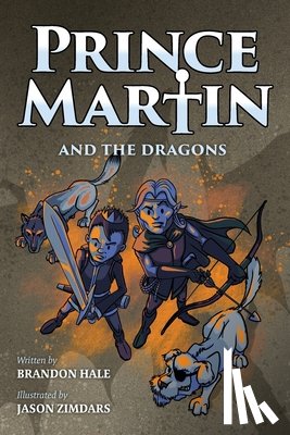 Hale, Brandon - Prince Martin and the Dragons
