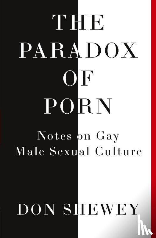 Shewey, Don - The Paradox of Porn