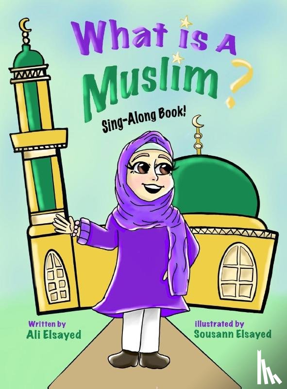 Elsayed, Ali - What is a Muslim?