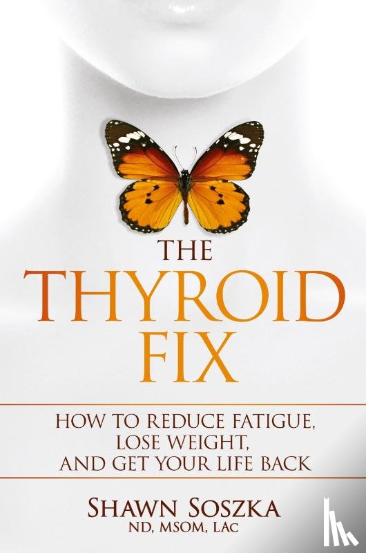 Soszka, Shawn S - The Thyroid Fix