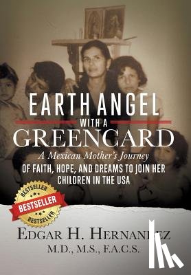 Hernandez, Edgar H - Earth Angel with a Green Card