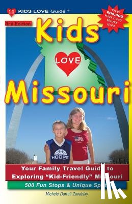 Darrall Zavatsky, Michele - KIDS LOVE MISSOURI, 3rd Edition