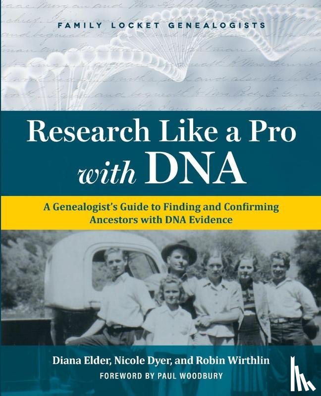 Elder, Diana, Dyer, Nicole E, Wirthlin, Robin - Research Like a Pro with DNA