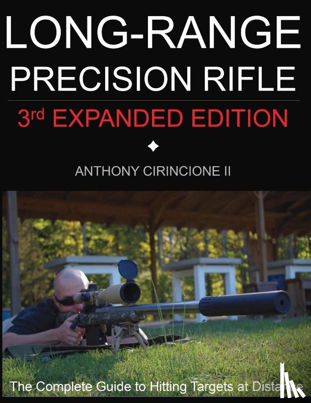 Cirincione, Anthony - Long Range Precision Rifle