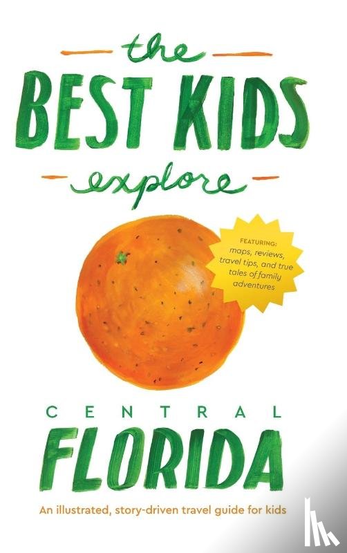 Best, Joshua D - The Best Kids Explore Central Florida