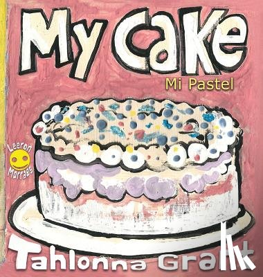 Grant, Tahlonna - My Cake / Mi Pastel