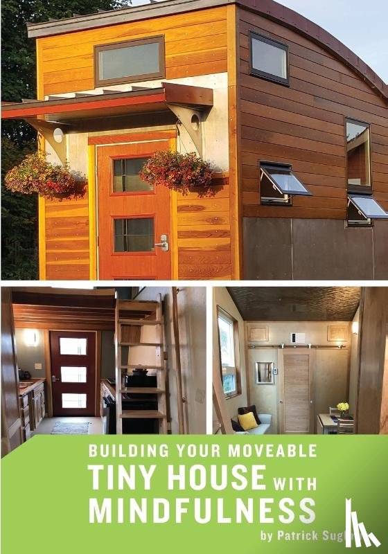 Sughrue, Patrick - Building your Moveable Tiny House with Mindfulness