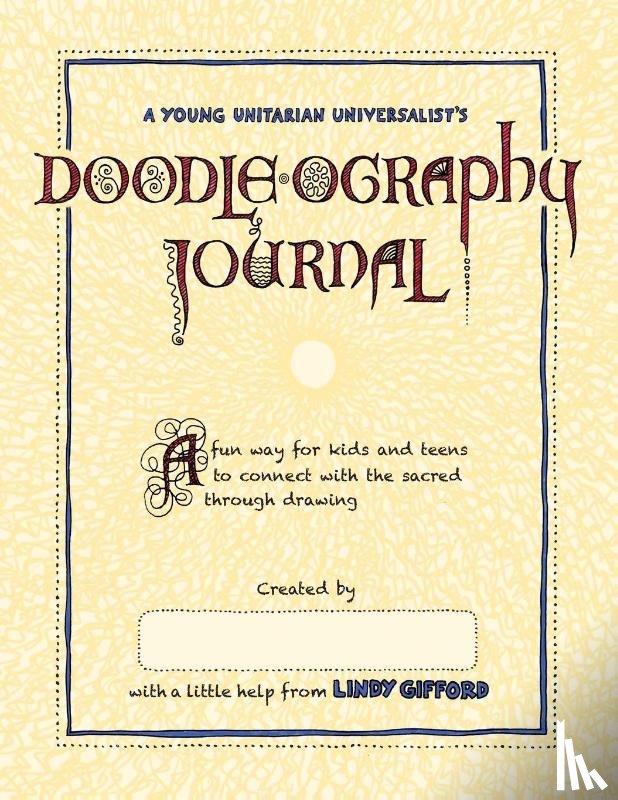 Gifford, Lindy - A Young Unitarian's Doodle-ography Journal