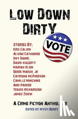 McPherson, Catriona, Ziskin, James W. - Low Down Dirty Vote