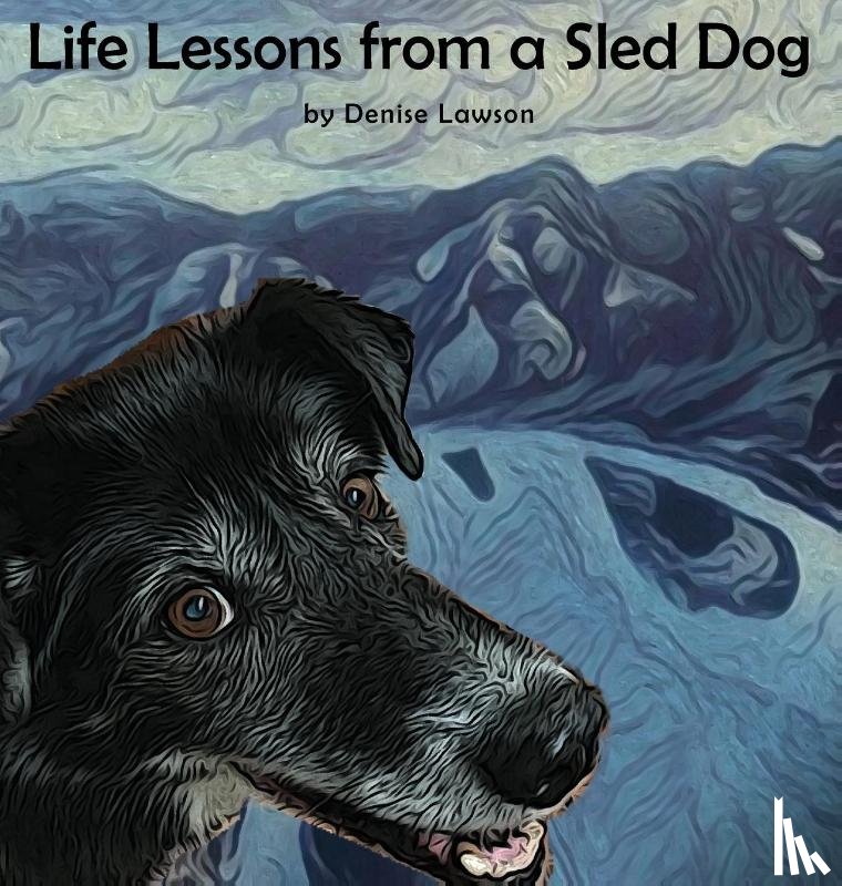 Lawson, Denise - Life Lessons from a Sled Dog