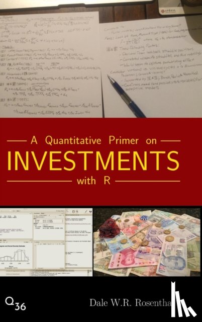 Rosenthal, Dale W R - A Quantitative Primer on Investments with R