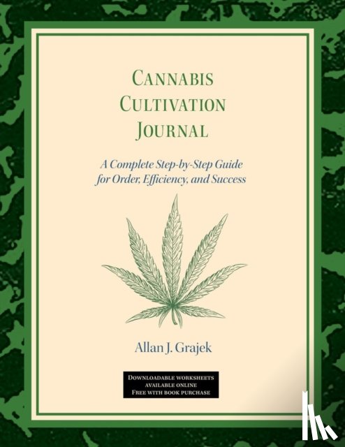 Grajek, Allan J - Cannabis Cultivation Journal