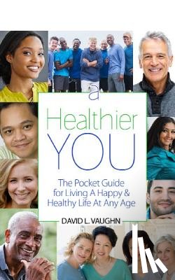 Vaughn, David - A Healthier You