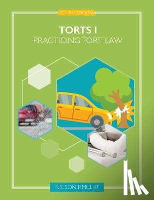 Miller, Nelson P. - Torts I: Practicing Tort Law