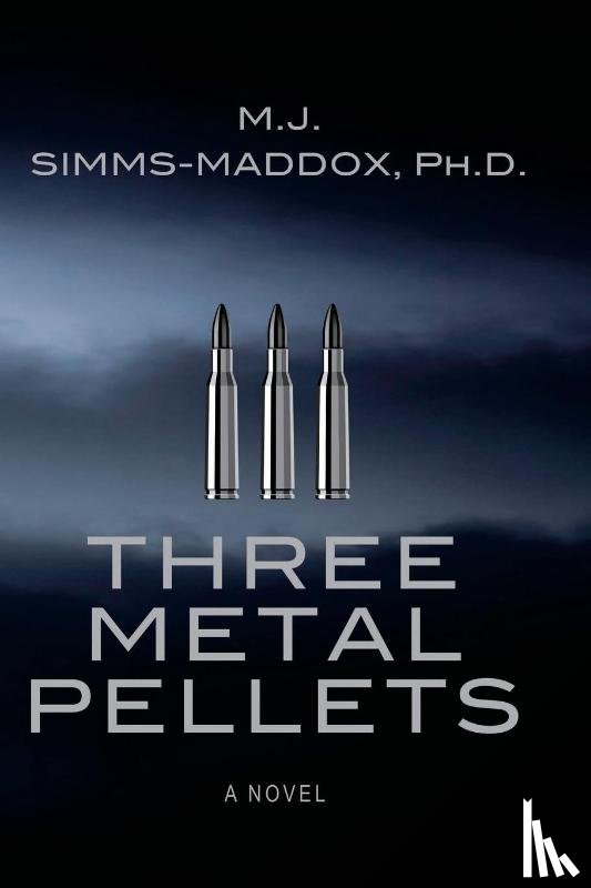 Simms-Maddox, M J - Three Metal Pellets