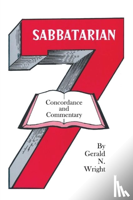 Wright, Gerald N - Sabbatarian Concordance & Commentary