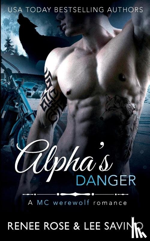 Rose, Renee, Savino, Lee - Alpha's Danger