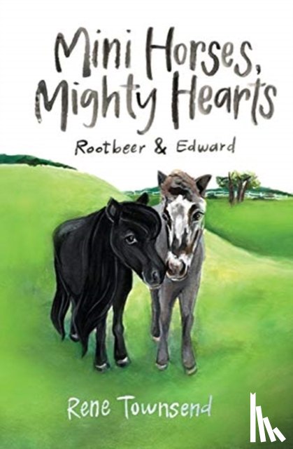 Townsend Rene, Dodge Gina - Mini Horses, Mighty Hearts