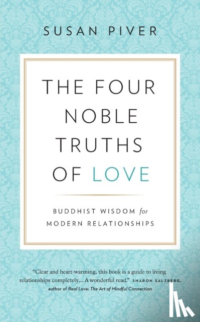 Piver, Susan - The Four Noble Truths of Love