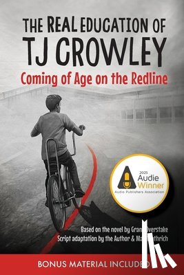 Overstake, Grant, Wuthrich, May - The Real Education of TJ Crowley