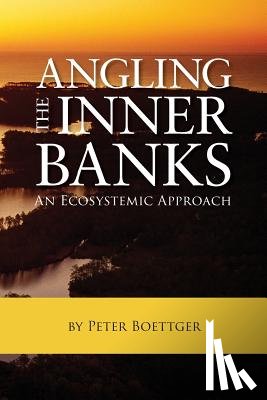 Boettger, Peter - Angling the Inner Banks