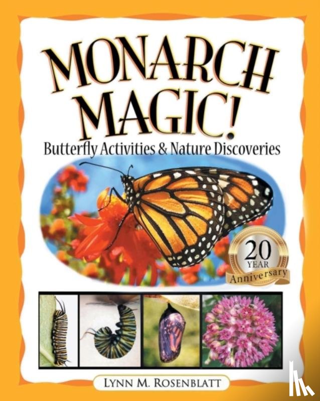 Rosenblatt, Lynn - Monarch Magic! Butterfly Activities & Nature Discoveries