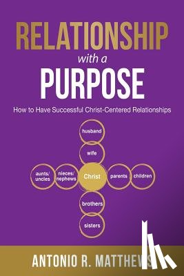 Matthews, Antonio R - Relationship with a Purpose