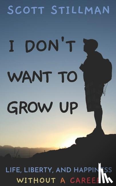 Stillman, Scott - I Don't Want To Grow Up