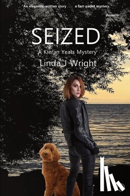 Wright, Linda J. - Seized: A Kieran Yeats Mystery