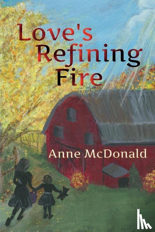 McDonald, Anne - Love's Refining Fire