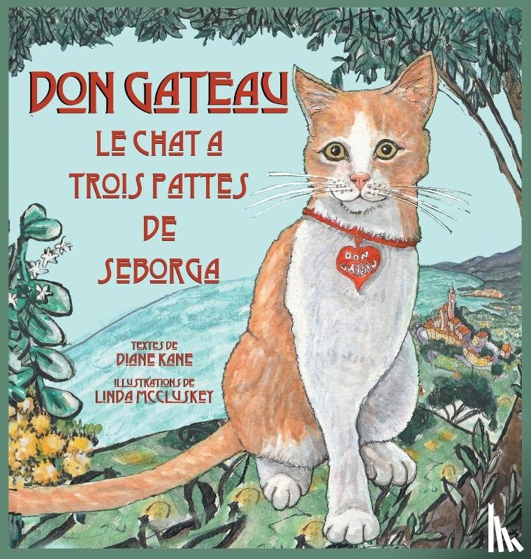 Kane, Diane - Don Gateau le Chat a Trois Pattes de Seborga
