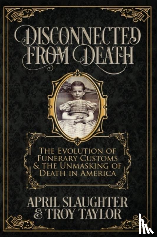 Taylor, Troy, Slaughter, April - Disconnected from Death