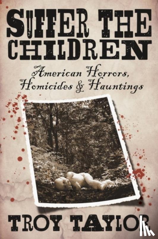 Taylor, Troy - Suffer the Children