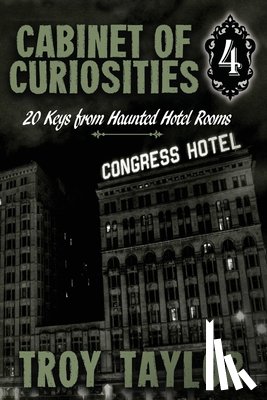 Taylor, Troy - Cabinet of Curiosities 4