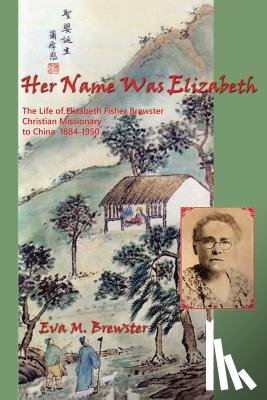 Brewster, Eva M - Her Name Was Elizabeth