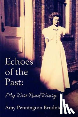 Amy Pennington Brudnicki - Echoes of the Past