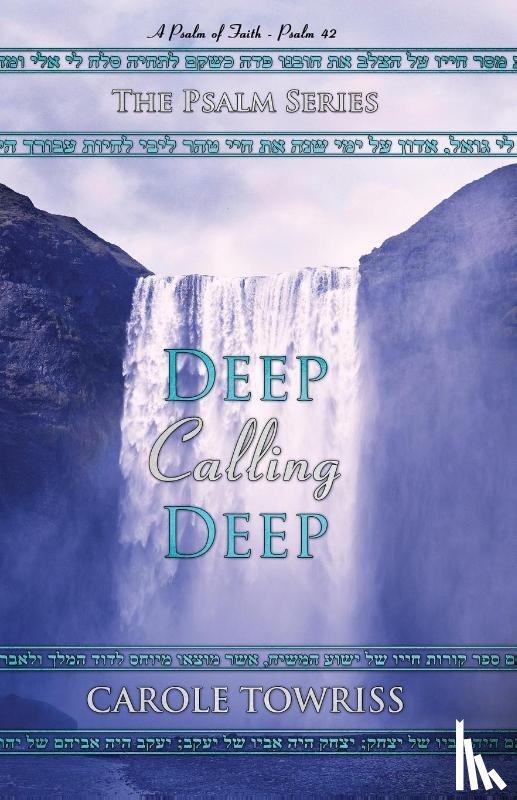Towriss, Carole - Deep Calling Deep