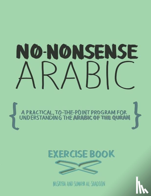 Alsaadoon, Nusayba, Alsaadoon, Sumaya - No-Nonsense Arabic Workbook