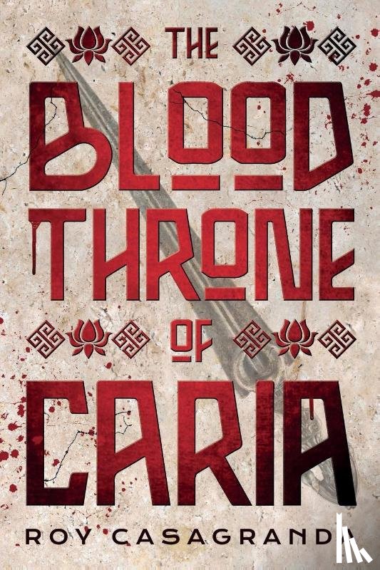 Casagranda, Roy - The Blood Throne of Caria
