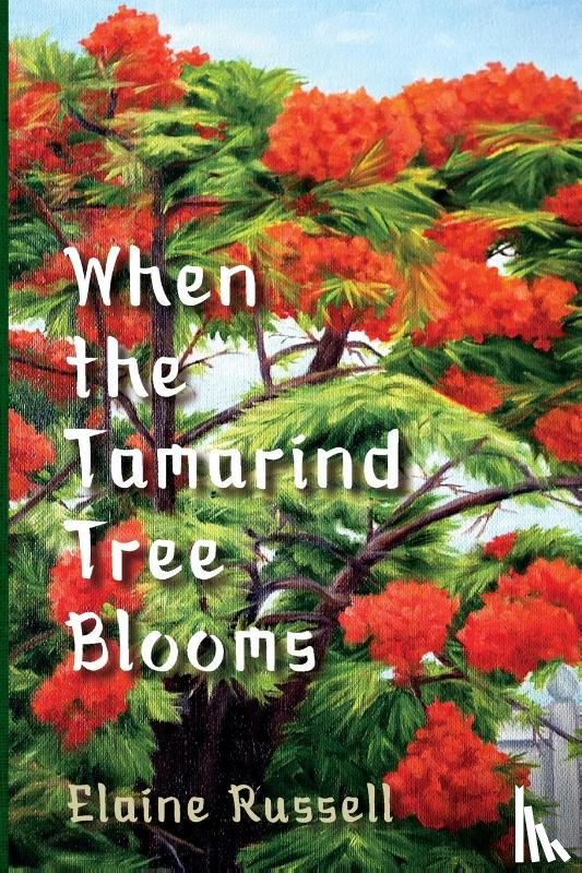 Russell, Elaine - When the Tamarind Tree Blooms