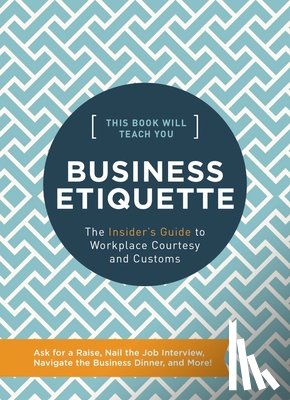 Rayborn, Tim - This Book Will Teach You Business Etiquette