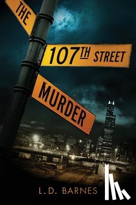 Barnes, L D - The 107th Street Murder