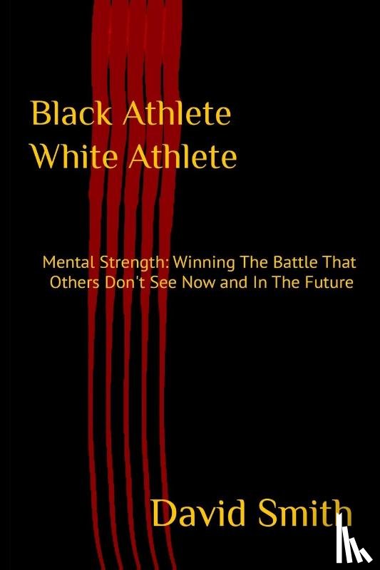 Smith, David - Black Athlete White Athlete