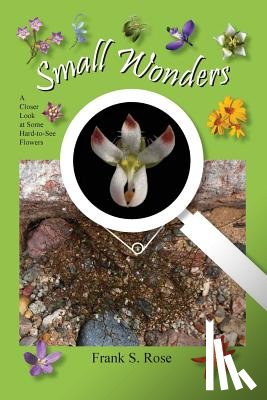 Rose, Frank S - Small Wonders