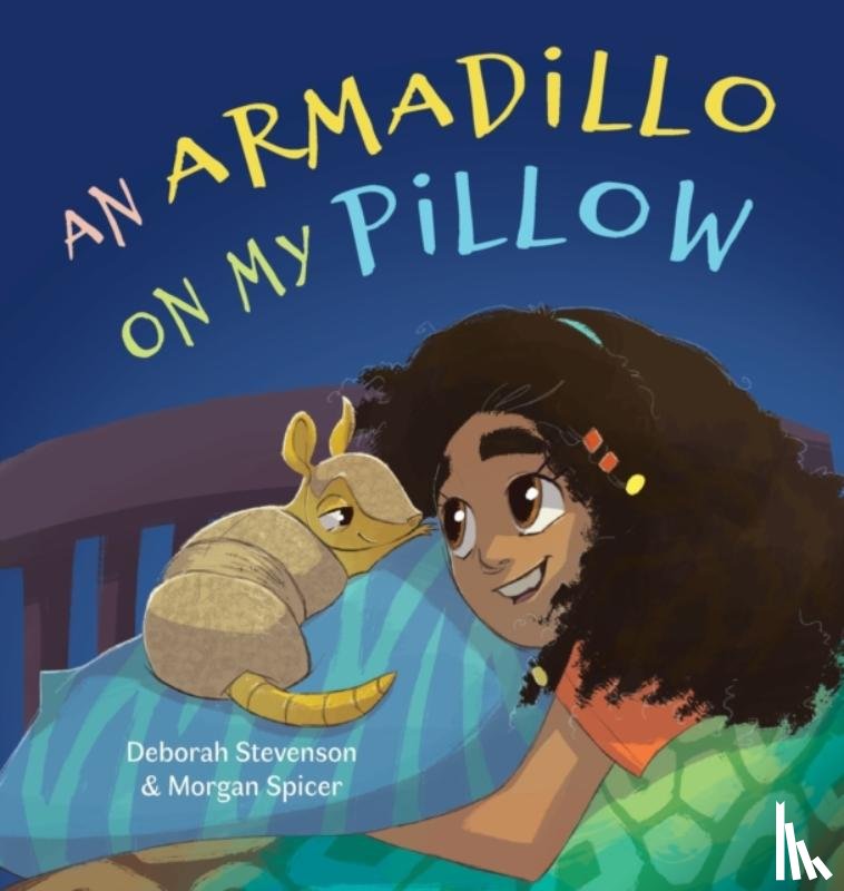 Stevenson, Deborah - An Armadillo on My Pillow