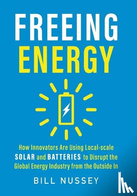 Nussey, Bill - Freeing Energy