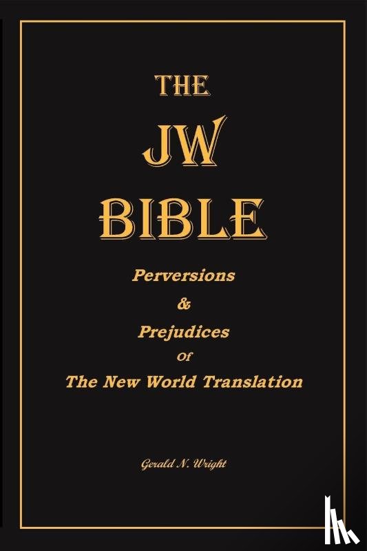 Wright, Gerald N - The Jw Bible