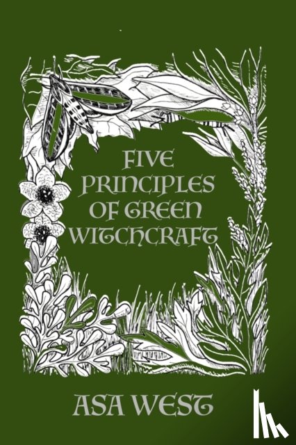 West, Asa - Five Principles of Green Witchcraft